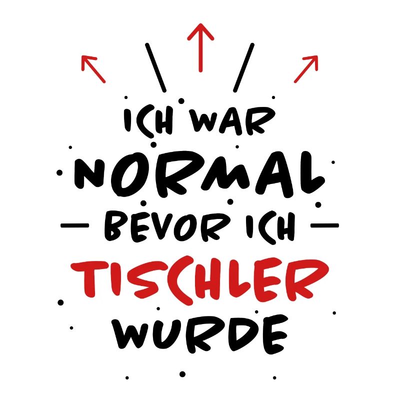 Tischler Spruch Beruf Lustiges Tischler Geschenk