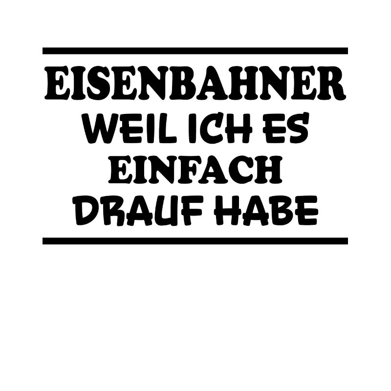 Eisenbahner Spruch Lokführer Eisenbahner Geschenk