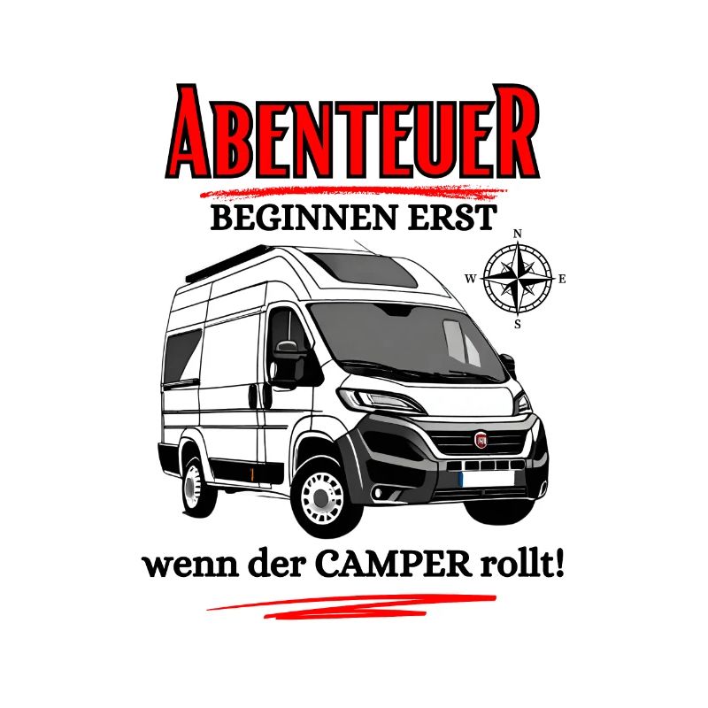 Camper-Abenteuer beginnen erst wenn der Camper ...