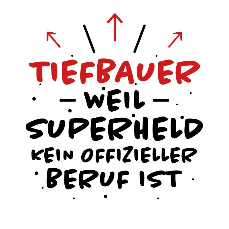 Tiefbauer Spruch Beruf Lustiges Tiefbauer Geschenk