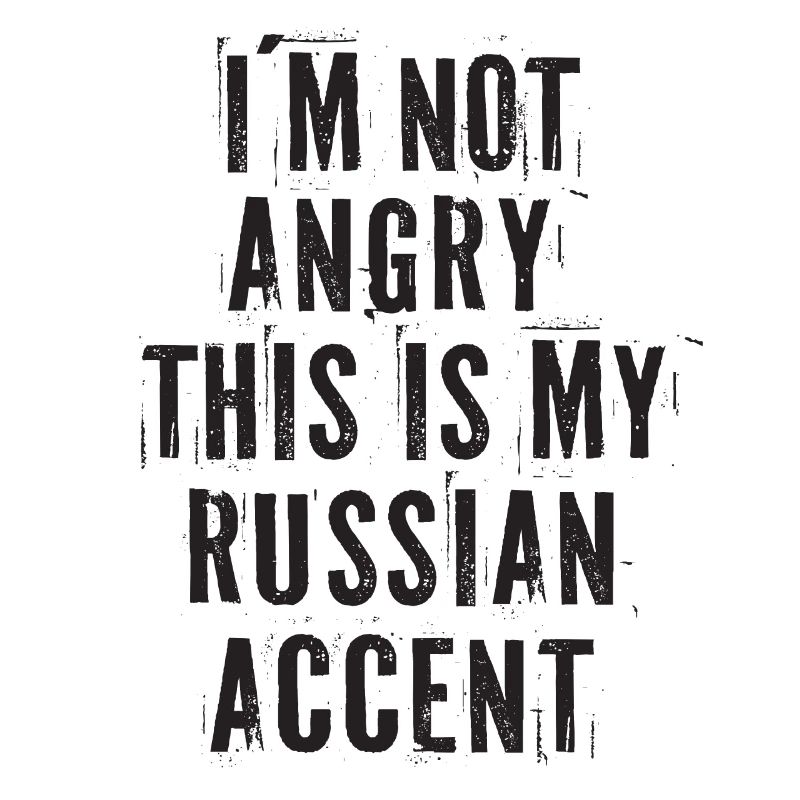 Je ne suis pas en colère C’est mon accent russe Russie