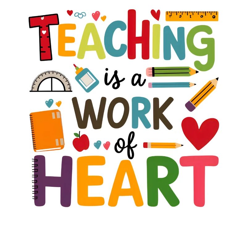Teaching is a Work of Heart