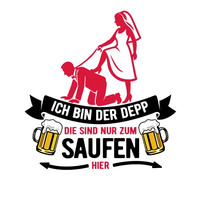 Ich bin der Depp - JGA Team Bräutigam
