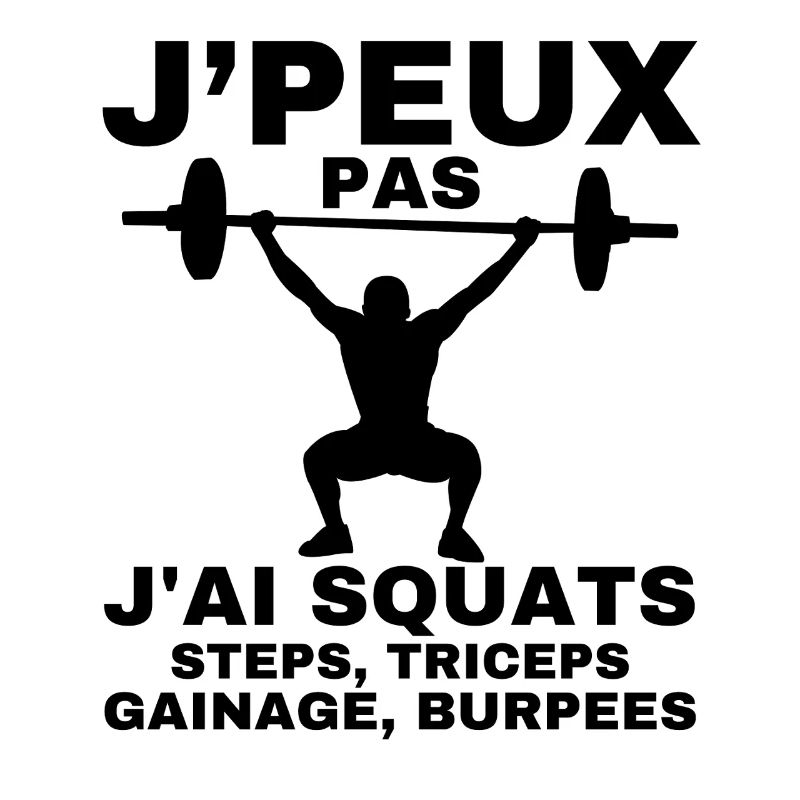 I can't I have squats steps, triceps, ganage