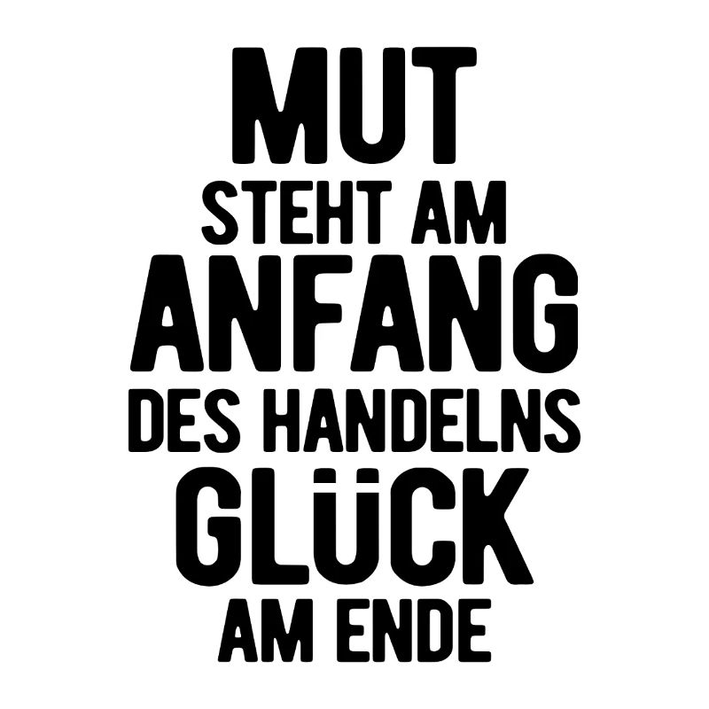 Courage is at the beginning - Motivation - Resolutions