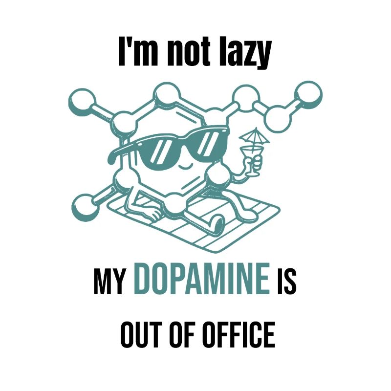 Molécule de dopamine - Je ne suis pas paresseux