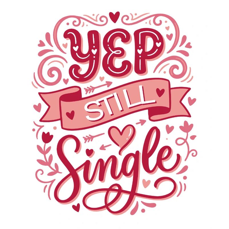 Yep Still Single 
