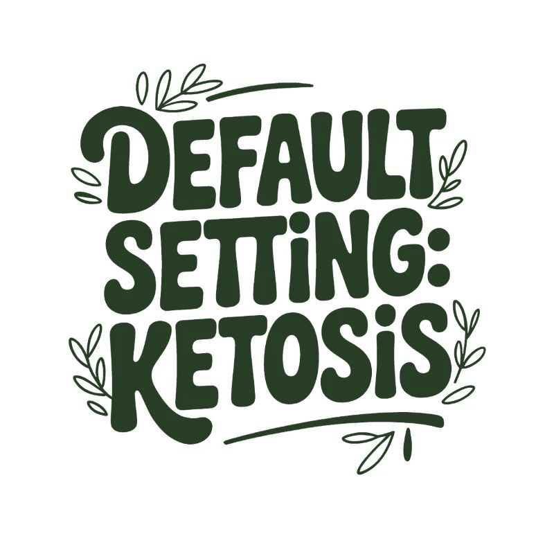 Ketose Modus | Keto Spruch Low Carb
