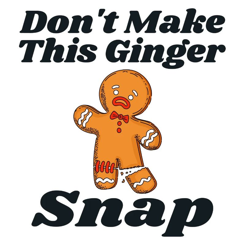 Don't Make This Ginger Snap Redhead Gift Christmas
