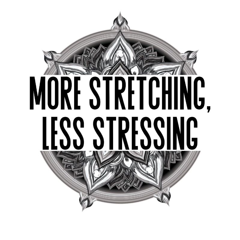 More Stretching Less Stressing – Yoga Design