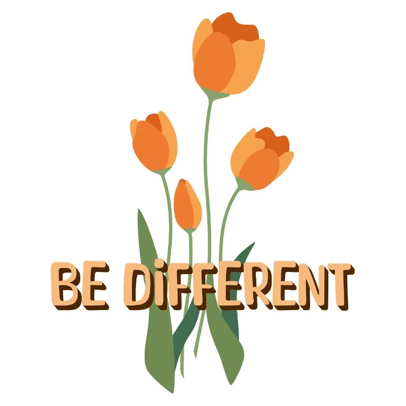 Be Different Tulips & Positive Affirmations