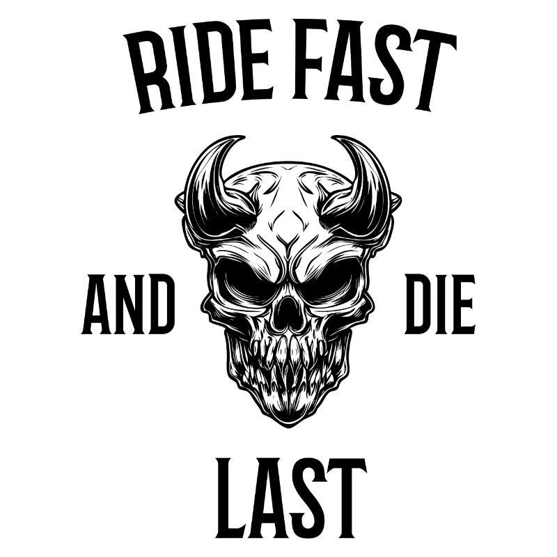 Ride Fast and Die Last