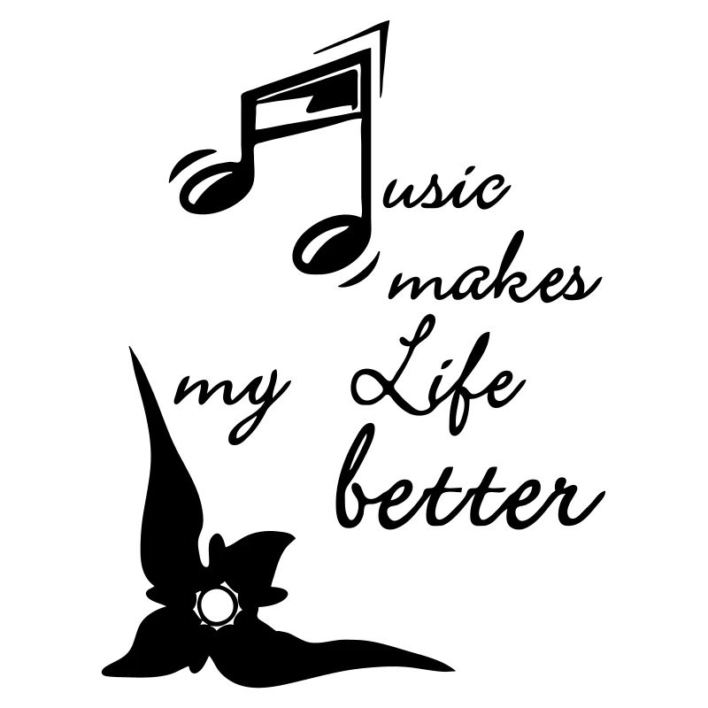Music makes my Life better