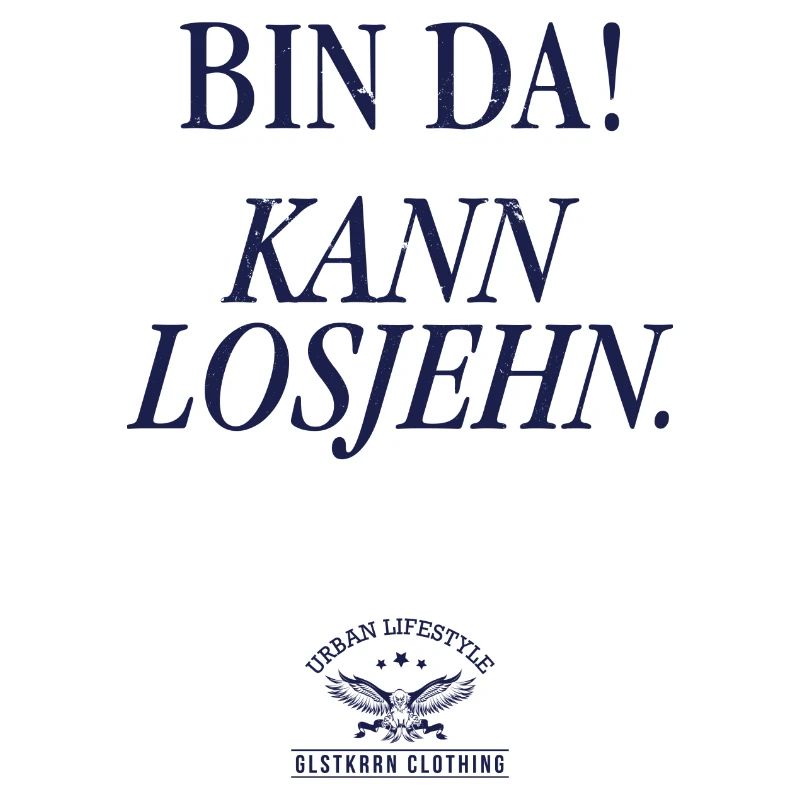 Bin da! Kann losjehn