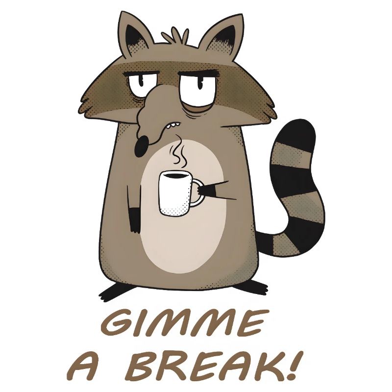 Gimme a Break! Müder Waschbär mit Kaffee