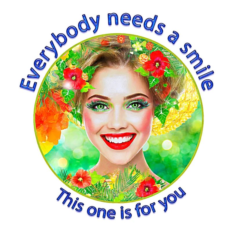 Everybody needs a smile