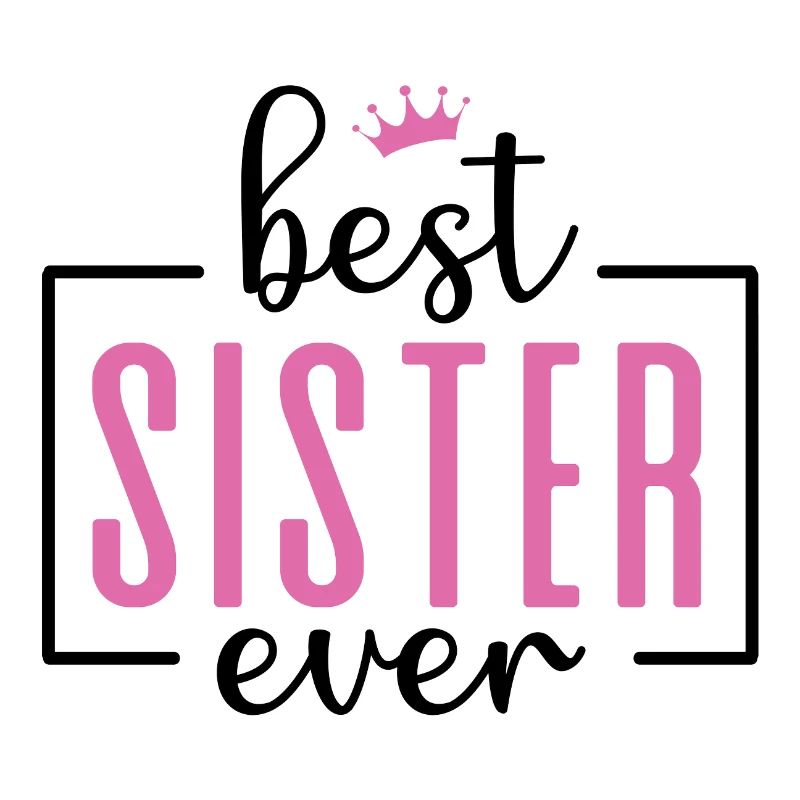 Beste Schwester