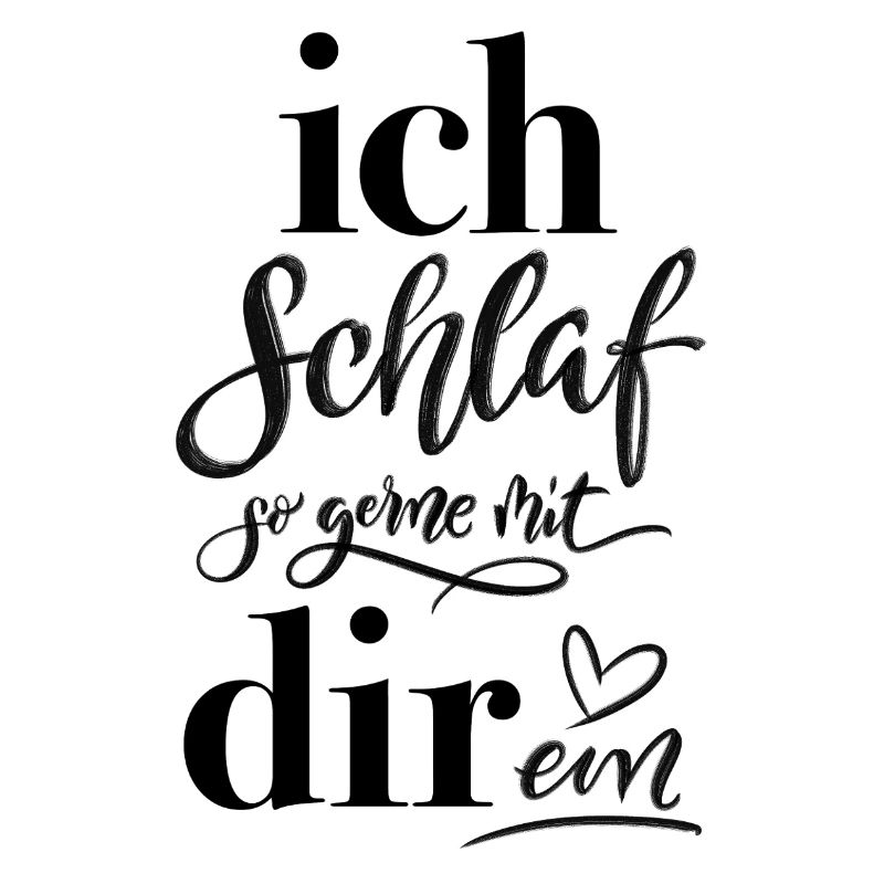 Liebe. Ich schlaf so gerne mit dir ein.