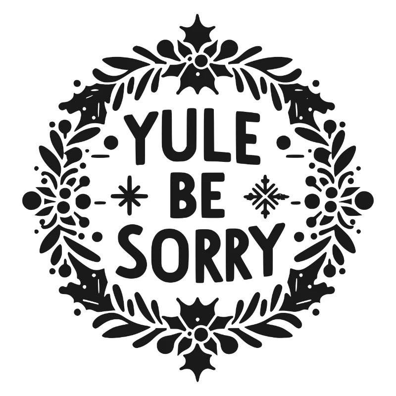 Yule Be Sorry