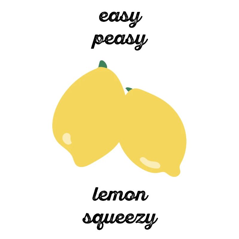 Easy Peasy Lemon Squeezy - Geschenkidee - Geschenk