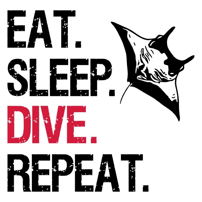 Eat Sleep Dive Repeat - Manta Ray - Vector Design