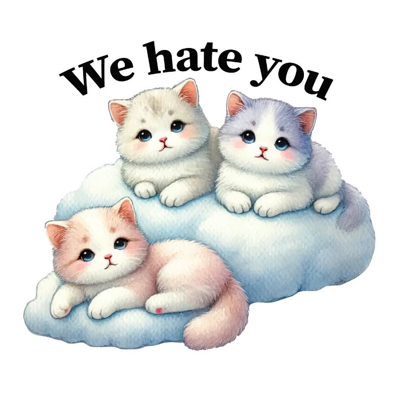Three fluffy kittens "We hate you"