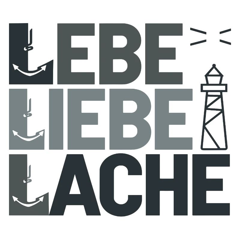  Lebe Liebe Lache Maritim Anker Und Leuchtturm