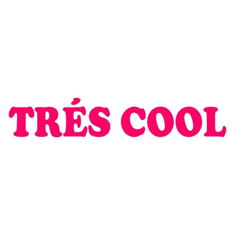 Trés cool