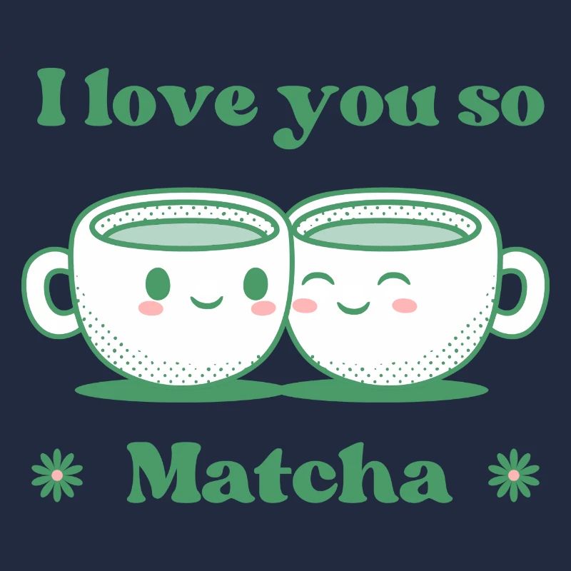 Ich liebe dich so Matcha