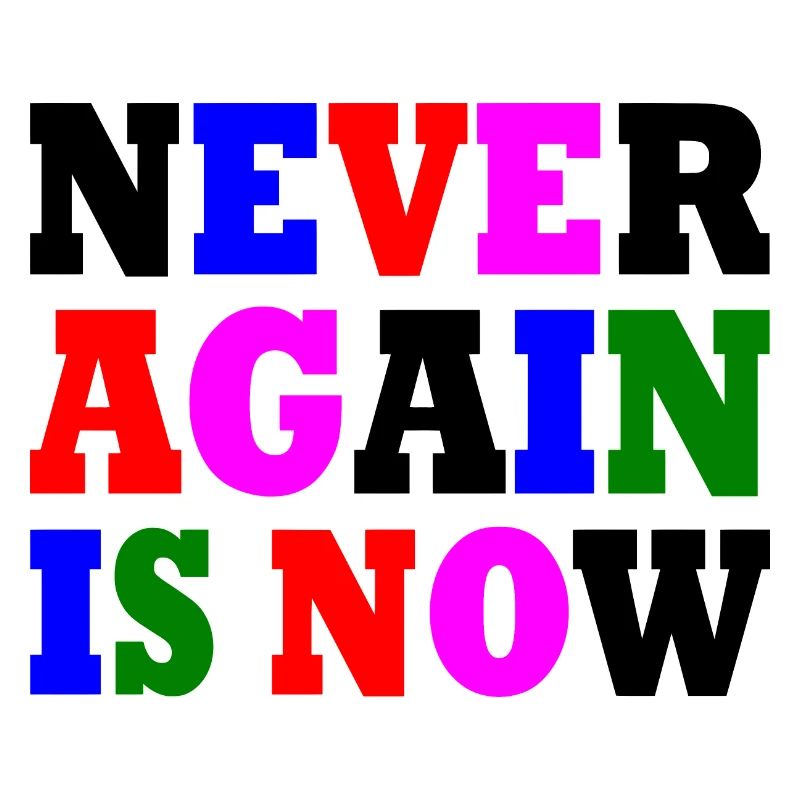 Never again is now