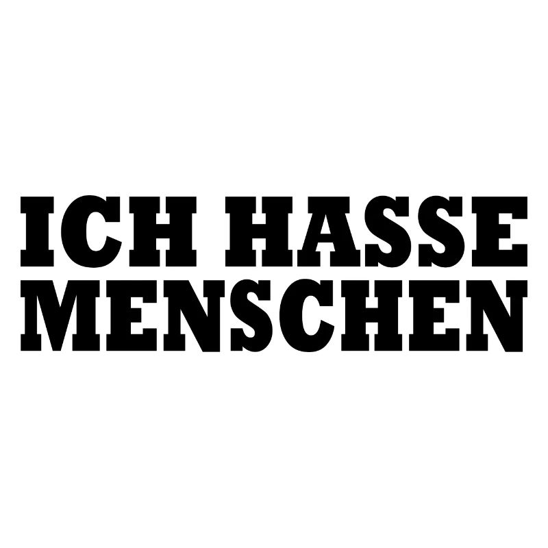 Ich hasse menschen
