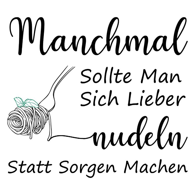 Nudeln Statt Sorgen, Essen Humor Spruch, Geschenk