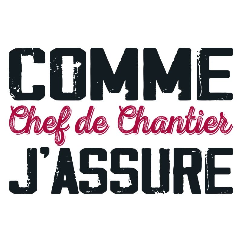 Comme Chef de chantier Cadeau humour