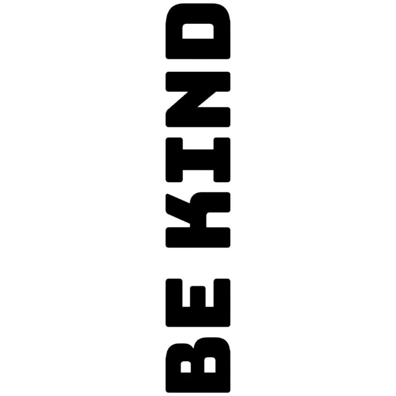 Be kind