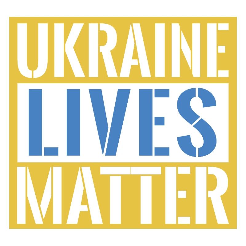 Ukraine Lives Matter Bold Statement