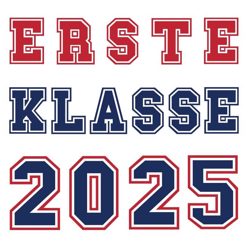 ERSTE KLASSE 2025 - Erstklässler Einschulung
