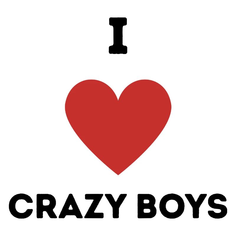 I Love Crazy Boys