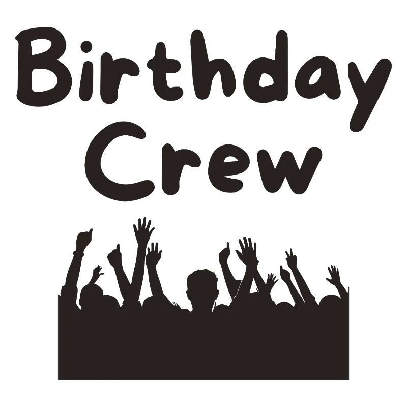 Birthday Crew