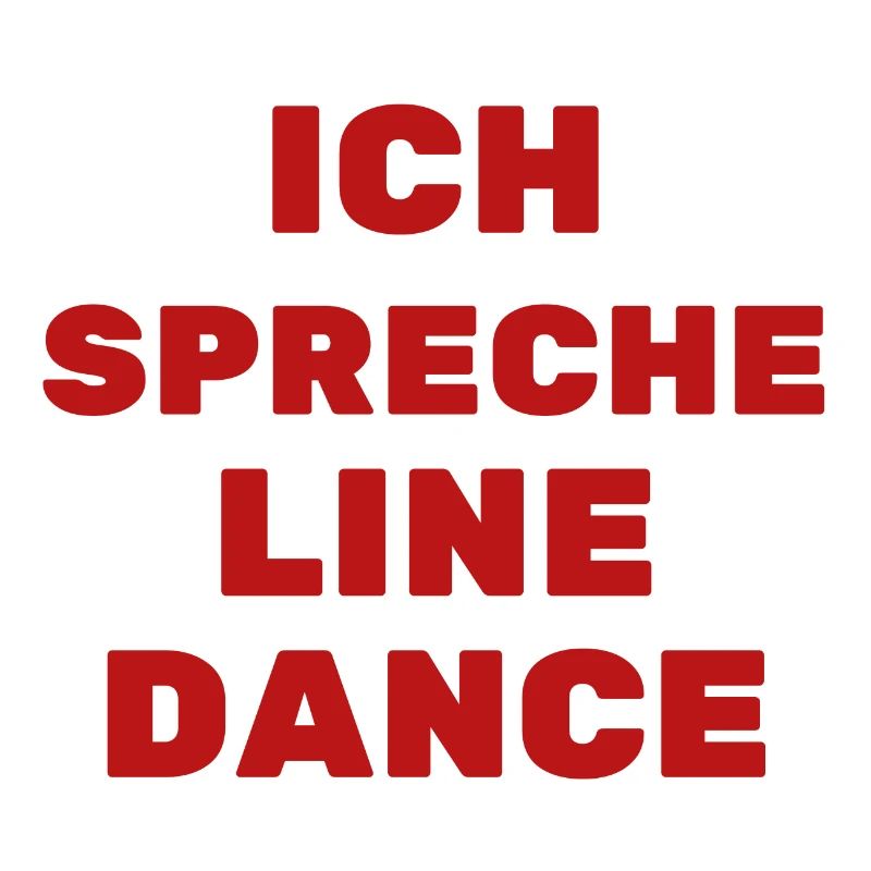 Geschenkidee f. Linedancer: Ich spreche Line Dance