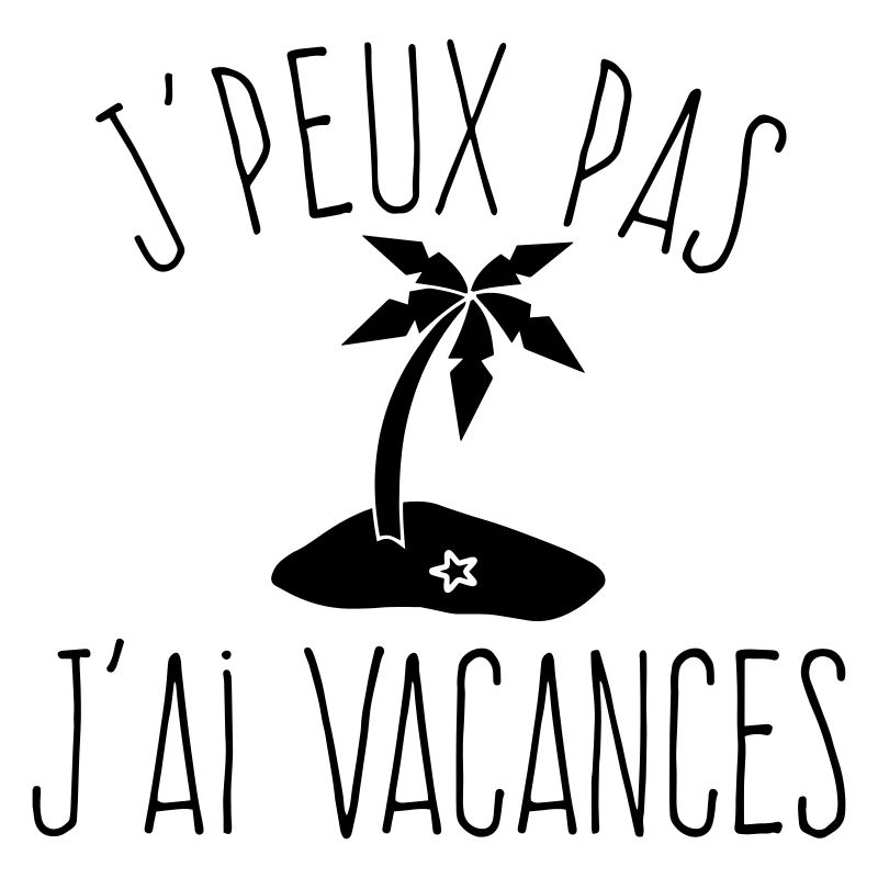 J'peux pas j'ai Vacances - Humour Plage