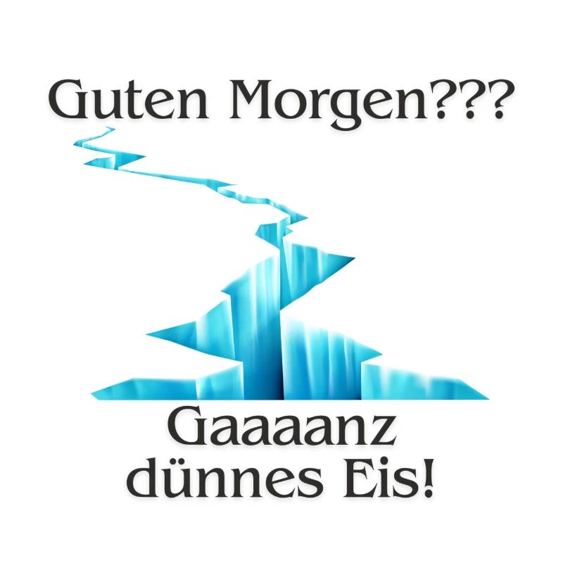 Guten Morgen Dünnes Eis