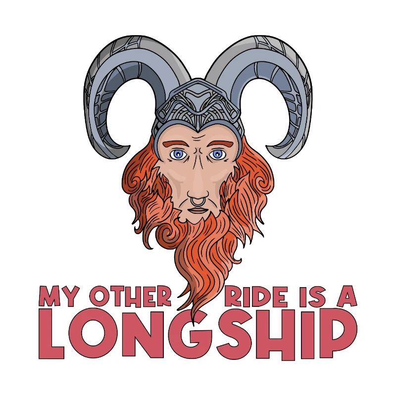 My Other Ride Is a Longship Viking Design