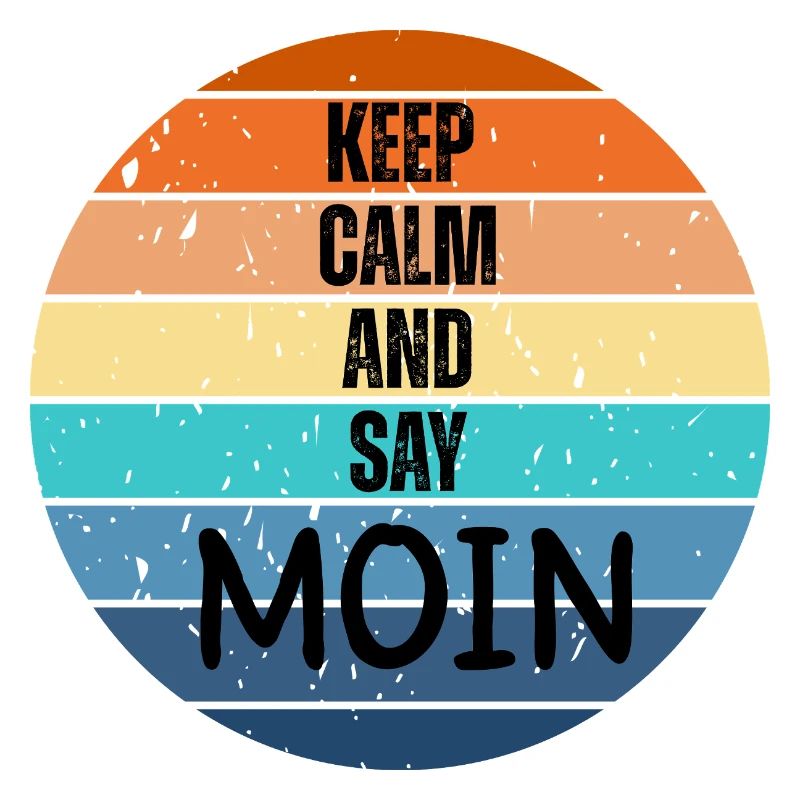 « Keep Calm and Say MOIN » – Coucher de soleil rétro