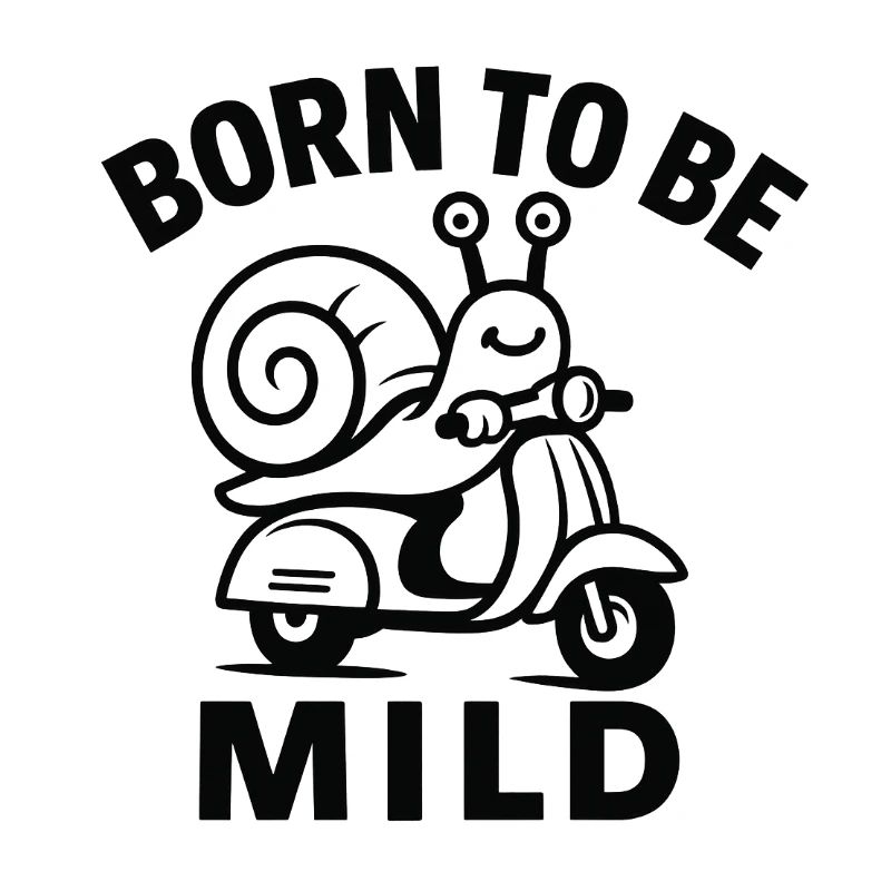 Born to Be Mild Schnecke auf Roller