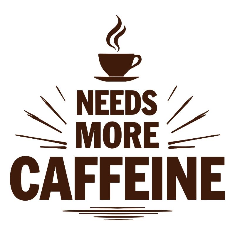 Needs More Caffeine Ich brauche mehr Kaffee
