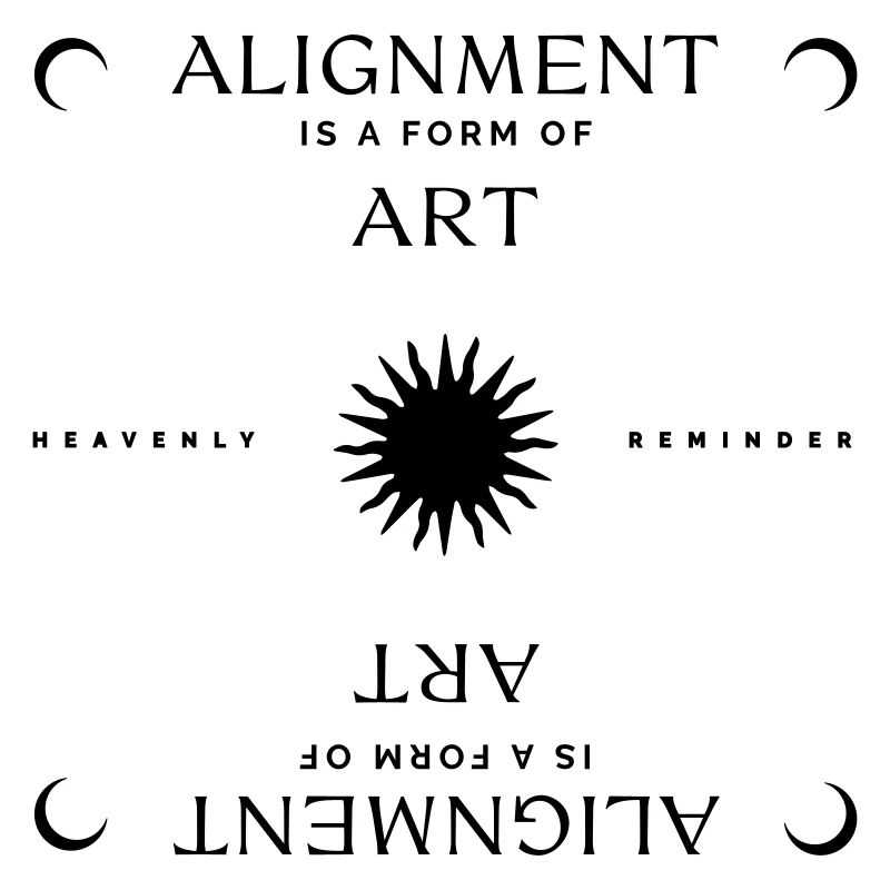 Alignment is a Form of Art