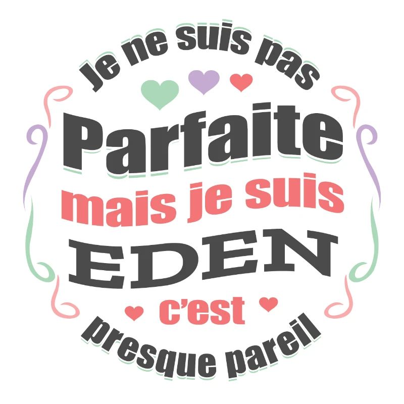 EDEN PARFAITE - PRENOM EDEN