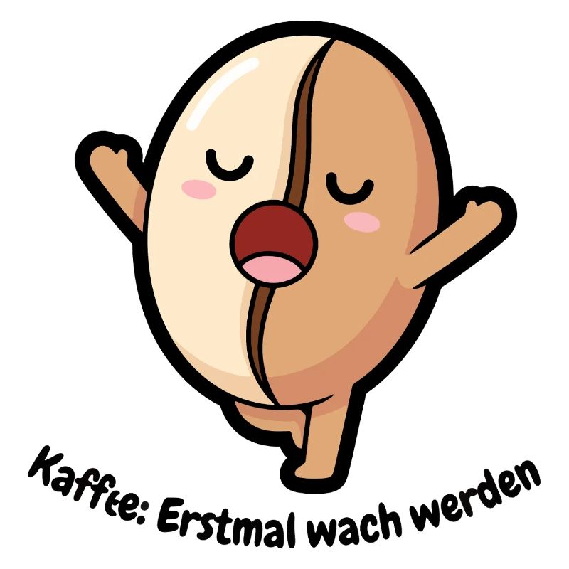 Süße Kaffeebohne - Erstmal wach werden