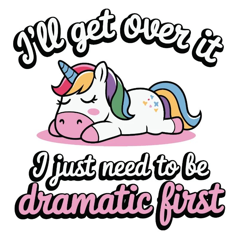 Schlafendes Einhorn Drama Spruch dramatisch
