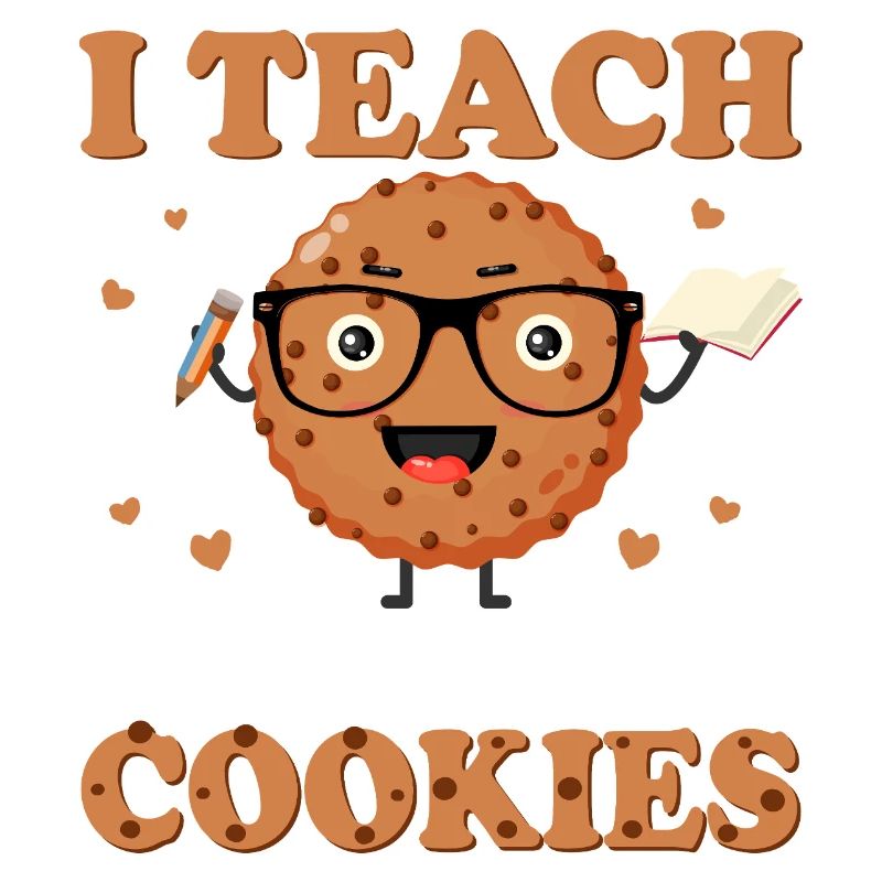 I Teach Smart Cookies – Cute Design